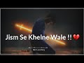 Jism Se Khelne Wale 💔 | New Sad Shayari WhatsApp Status 2022 | Break-up Status 2022