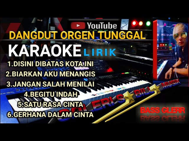 DANGDUT ORGEN TUNGGAL KARAOKE //ALBUM DANGDUT POP NOSTALGIA class=