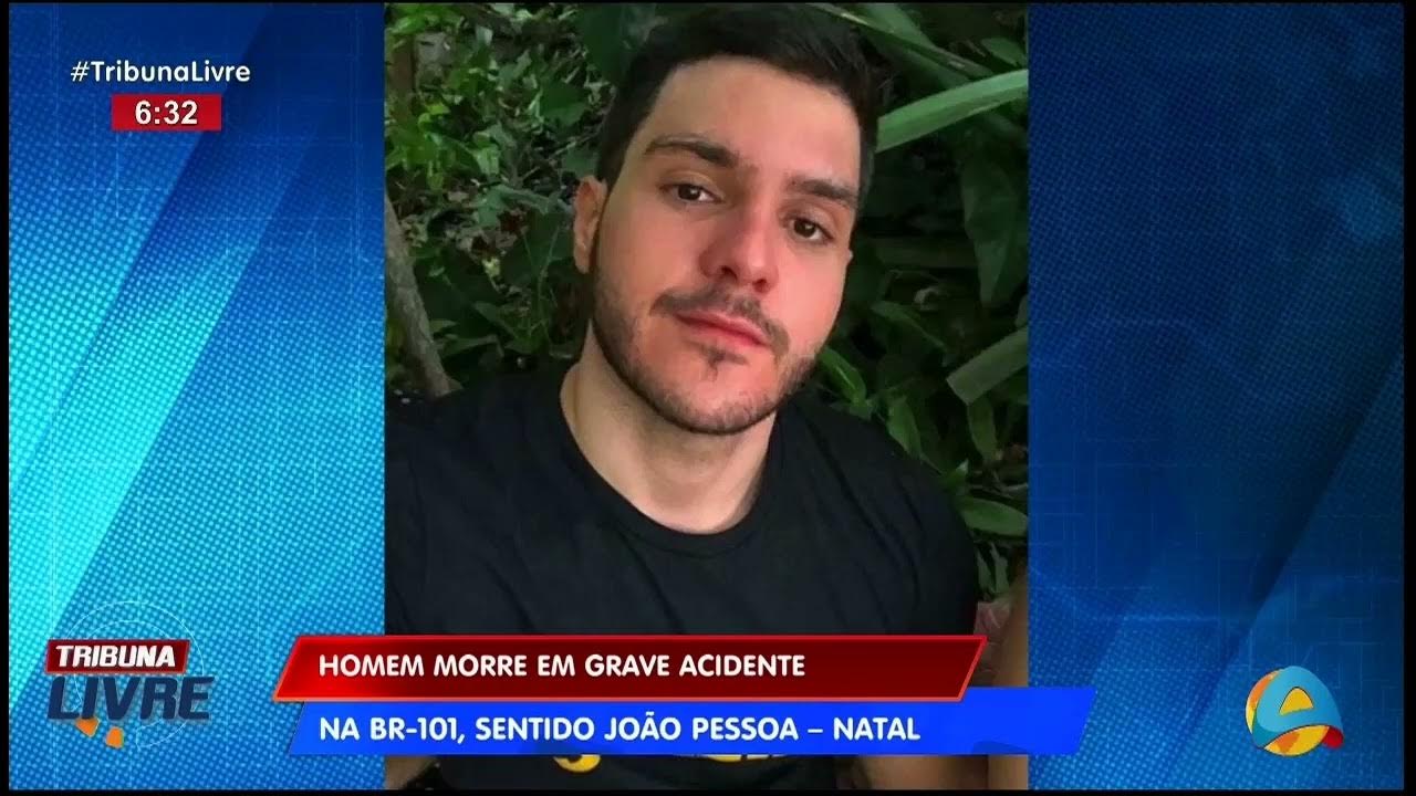 Tribuna Livre - Homem morre em grave acidente na BR 101, sentido João  Pessoa Natal - YouTube
