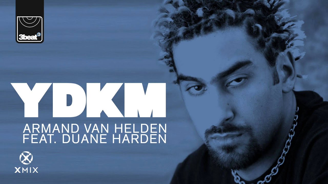 You Don T Know Me Armand Van Helden