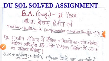 DU SOL SOLVED ASSIGNMENT B. A. Program 2nd year ( INDIAN POLITICS AND COMPARATIVE PERSPECTIVE )