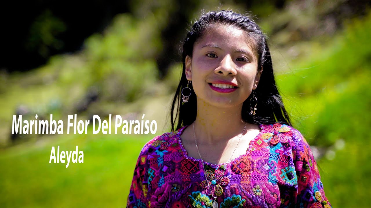 Marimba Flor Del Paraíso Aleyda YouTube