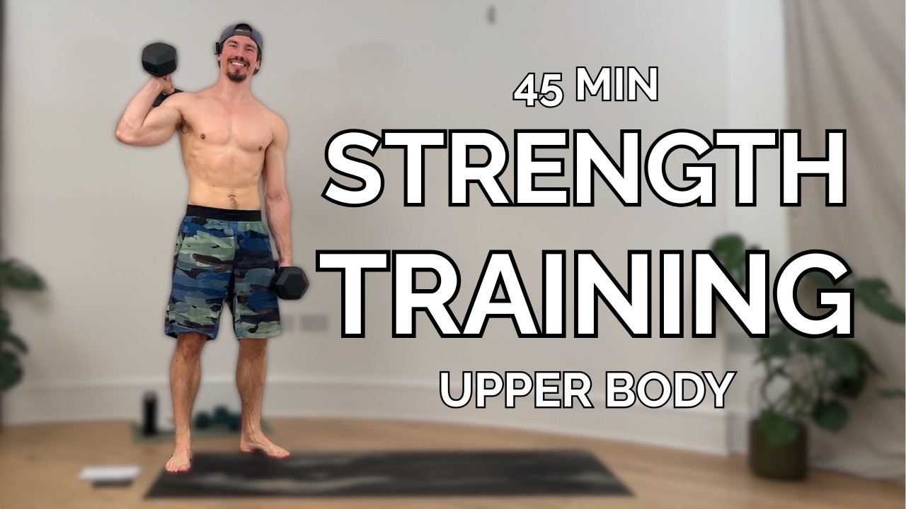 45-Min Upper Body Dumbbell Strength Workout at Home | Build Muscle ...