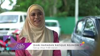 Diari Ramadan Rafique Reunion l Episode 3