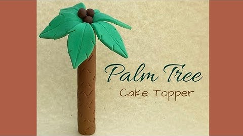 How to make a Fondant Palm Tree cake topper with coconuts