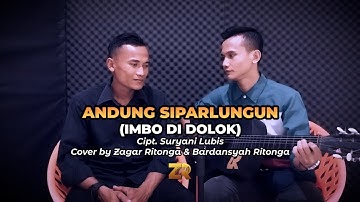 ANDUNG SIPARLUNGUN (IMBO DI DOLOK) Cover | Zagar Ritonga & Bardan Ritonga