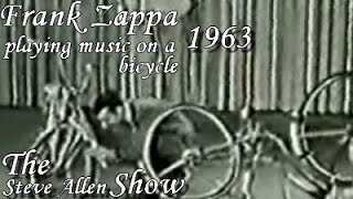 Frank Zappa making music with a bicycle on The Steve Allen Show (1963)