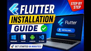 Flutter Installation Guide 2026 🚀 | Step-by-Step Setup for Beginners (Windows, macOS & VS Code)