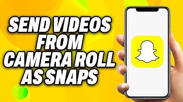 How To Send Videos from Camera Roll as Snaps on Snapchat (2025) - Quick Fix