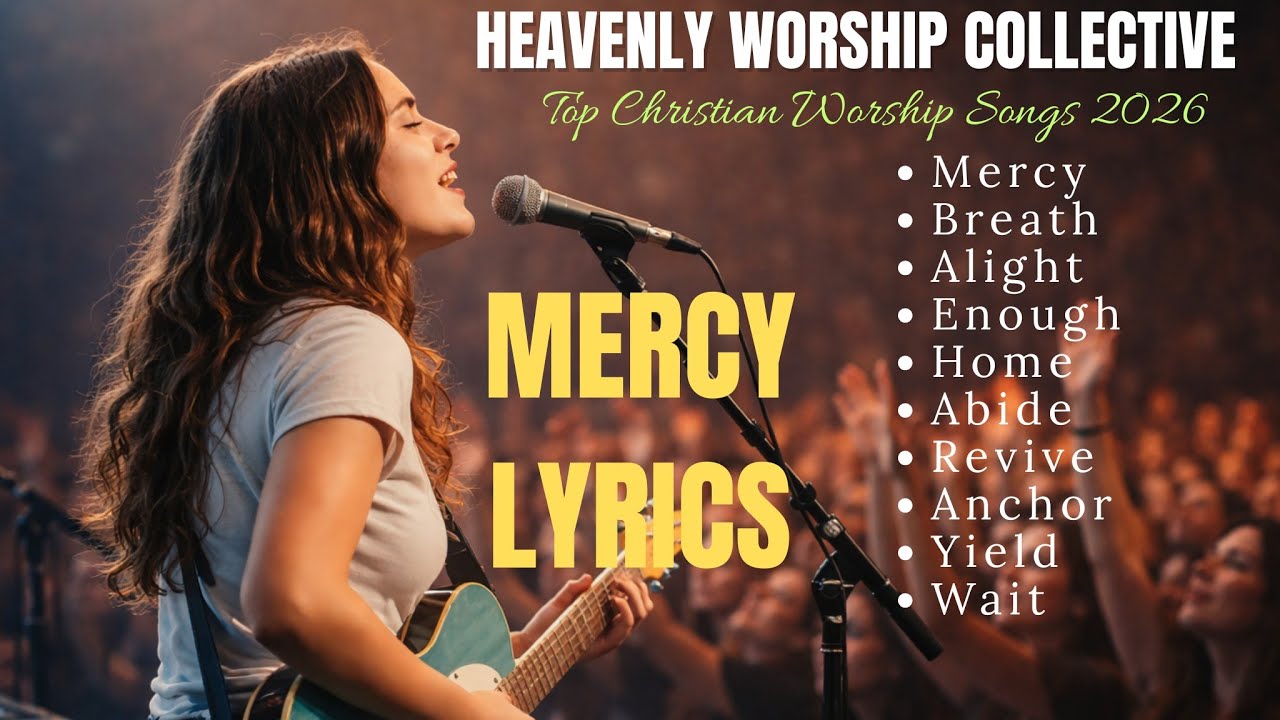 Top Worship Songs 2026 || Praise And Worship Songs || Harmony Worship Collective || Mercy Songs
