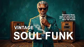 🔥 Timeless Vintage Soul Funk Vibes | Deep Groove & Divine Flow You’ve Been Waiting For
