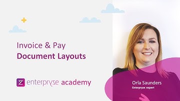 5. Enterpryze Invoice & Pay Package: How to select your Document Layouts - Enterpryze Academy