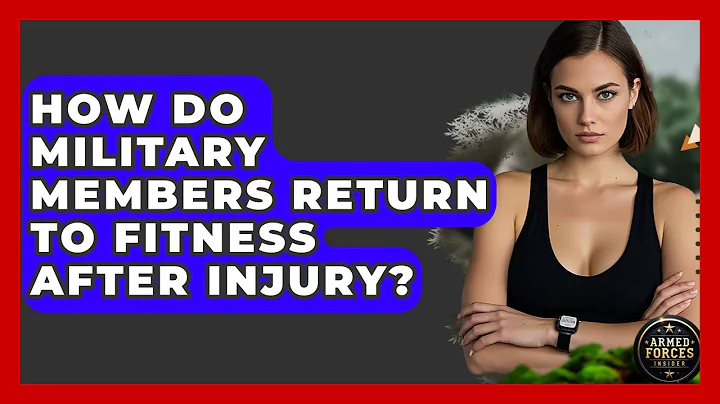 How Do Military Members Return To Fitness After Injury? - Armed Forces Insider