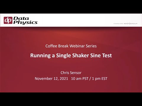 Webinar: How to Run a Single Shaker Sine Test