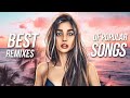 Best Remixes of Popular Songs 2021 - EDM & Electro House Music Charts Music