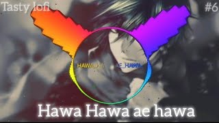Hawa Hawa ae hawa slovedreverb song #lofi#slovedreverb #blasterlofi