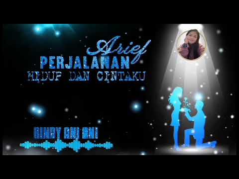 Perjalanan Hidup dan cintaku by arief