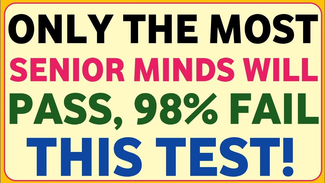 ONLY THE MOST SENIOR MINDS WILL PASS, 98% FAIL THIS TEST!