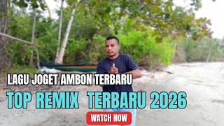 LAGU JOGET AMBON TERBARU 2026 REMIX