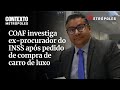 Fraude do INSS: pedido de ex-procurador para comprar Audi alertou Coaf