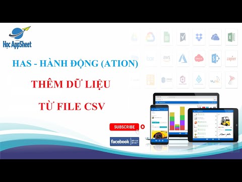Học AppSheet/ HÀNH ĐỘNG (ACTION)/ Thêm dữ liệu từ file CSV (Import CSV file)