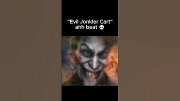 evil jonkler cart #meme #joker #beatbox #whysoserious #jonkler #eviljonklercart
