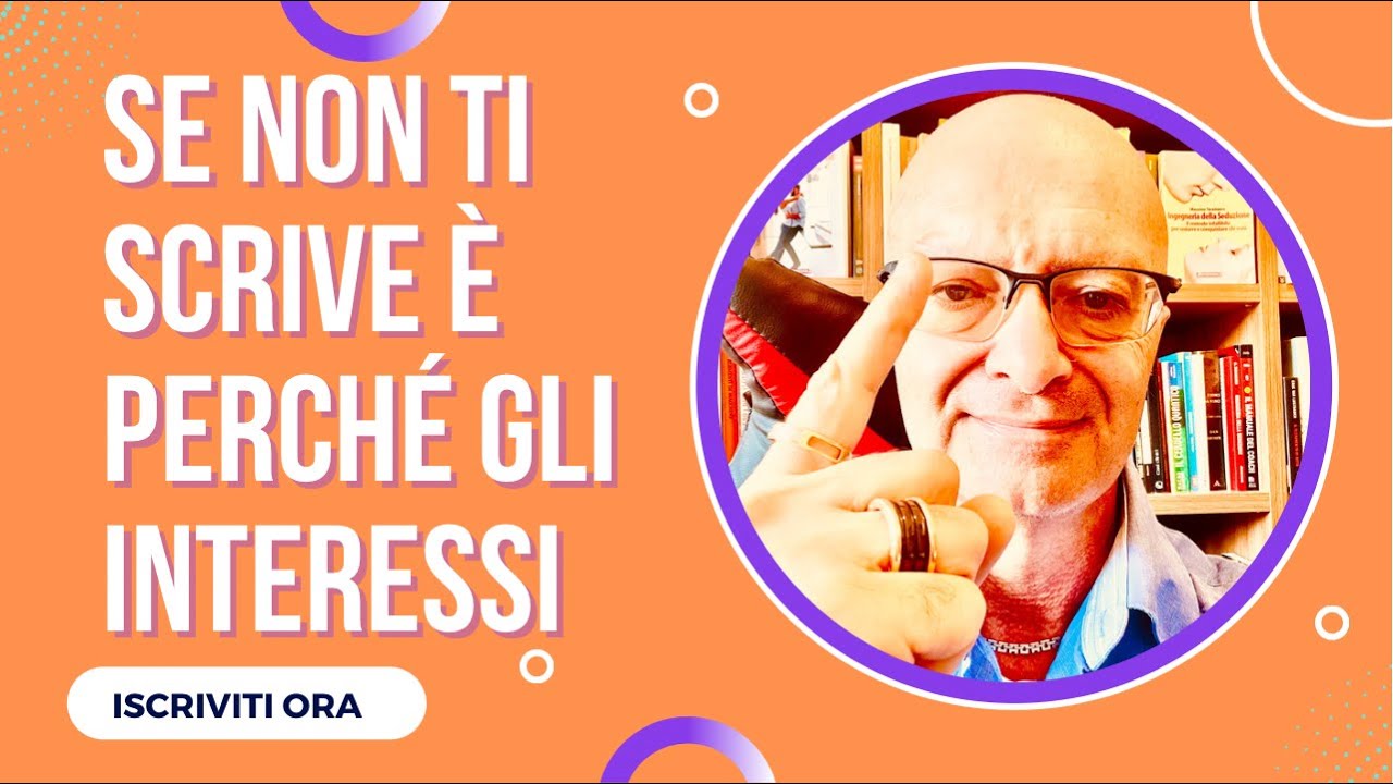 SE NON TI SCRIVE È PERCHÉ GLI INTERESSI