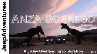 Anza Borrego State Park  The Ultimate OffRoad Overlanding Adventure Part 1 of 2