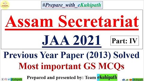 Assam Secretariat 2013 question paper solved (Part-IV) I Most Important for JAA 2021 I GS Part
