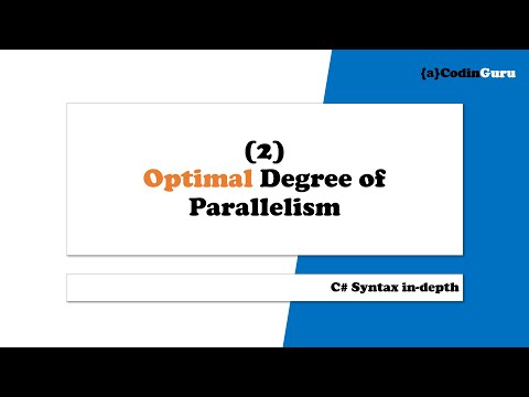 C# in-depth (02) Optimal Degree of Parallelism