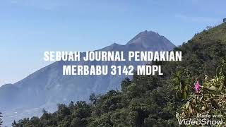 SEBUAH JOURNAL PENDAKIAN GUNUNG MERBABU 3142 MDPL