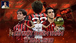 XEM BĂNG SỐ ĐẶC BIỆT | KAKA - THIÊN THẦN NGỰ TRỊ TẠI SAN SIRO