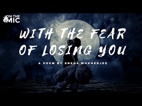 With The Fear Of Losing You | Sneha Mukherjee | GPS Team