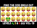 Find The Odd Emoji One Out Level 4,5 and 6 | Solve It  If You are a Genius | Puzzles No 19