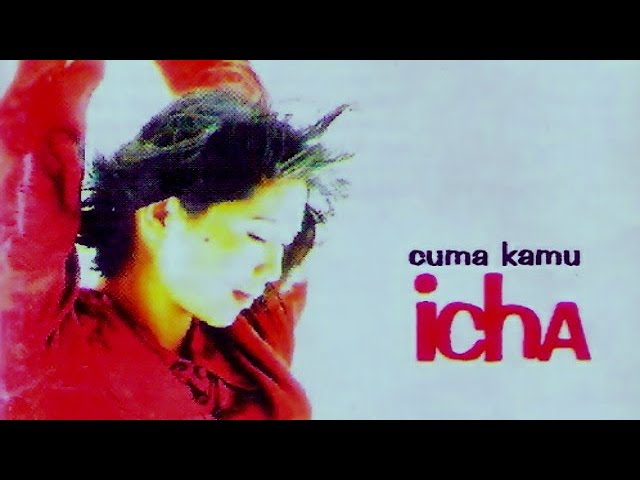 Icha - Cuma Kamu (1996) class=