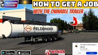 How To Get A Job With The Ownable Trailers - Truckers Of Europe 3 V0.44 Full Guide