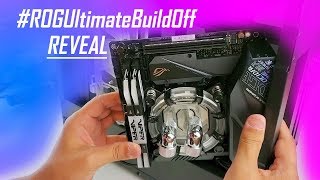 #ROGUltimateBuildOff - Our Ultimate ITX Gaming PC Revealed