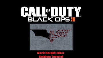 Black Ops 3  Dark Knight Joker Logo Emblem Tutorial