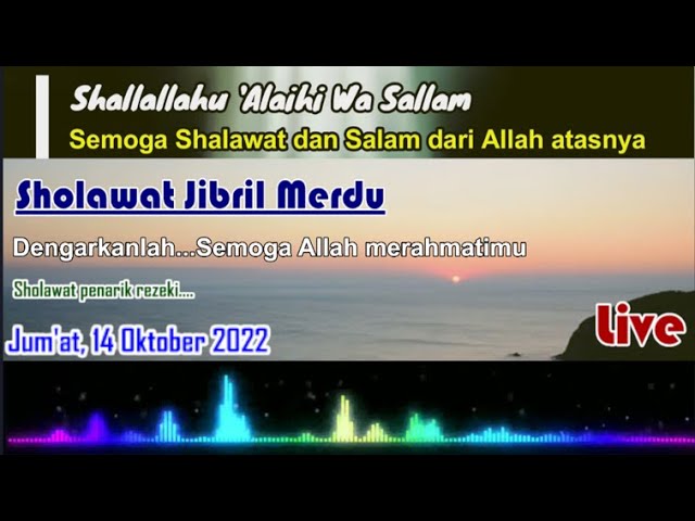Sholawat Jibril Merdu (Sholawat Penarik Rezeki) | Live  Jum'at, 14 Oktober 2022 class=
