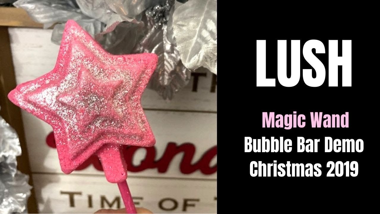LUSH Magic Wand Bubble Bar Demo - Christmas 2019