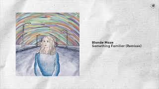 Blonde Maze - A Break In Continuity (Forty Cats Remix)