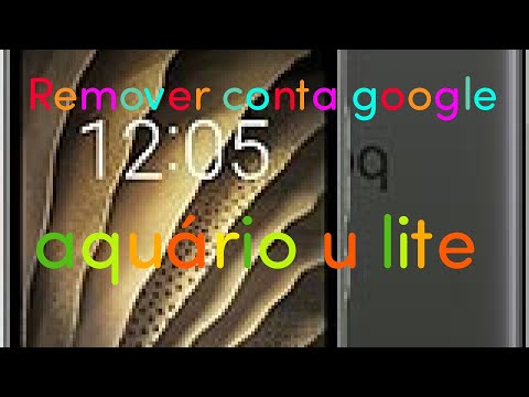 como remover conta google de bq aquários u lite