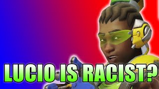 Apparently Playing Lucio is Racist?