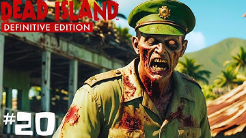DEAD ISLAND Walkthrough Gameplay Part 20 | COLONEL BOSS FIGHT | No Commentary