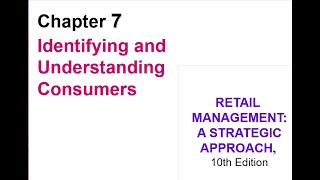 Retailing Chapter 7 Understanding Consumers Retailing Chapter 7 Understanding Consumers