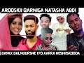 Arooskii Natashaa Abdi Xalay Fanaanintii Dayax Dalnuurshe Iyo Ismaciil Aarka Heshiiskooda Ila Dawo Arooskii Natashaa Abdi Xalay Fanaanintii Dayax Dalnuurshe Iyo Ismaciil Aarka Heshiiskooda Ila Dawo