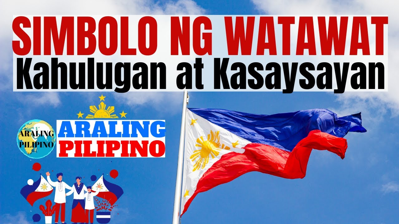 Simbolo ng Watawat  ng Pilipinas at Kasaysayan Nito  Araling Panlipunan  Araling Pilipino