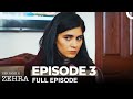 Her Name Is Zehra Episode 3