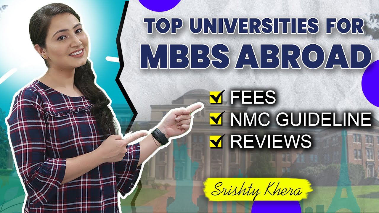 MBBS ABROAD 2023 | Top Universities that Follow NMC Norms Fees, Cost & Reviews