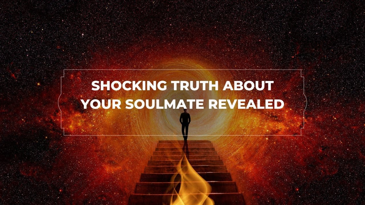 The Shocking Truth About Your Soulmate Connection Revealed YouTube